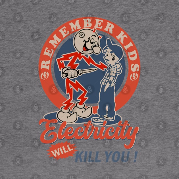 Retro Electricity Will Kill You ! by FiveMinutes